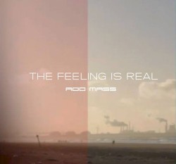 The Feeling Is Real