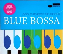 Blue Bossa - Cool Cuts From The Tropics