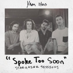 Spoke Too Soon - Stargazer Sessions