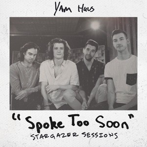 Spoke Too Soon - Stargazer Sessions