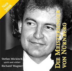 Richard Wagner: Die Meistersinger von Nürnberg (gespielt von Stefan Mickisch)