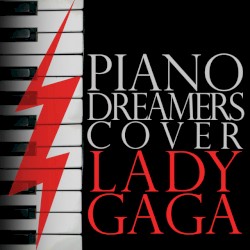 Piano Dreamers Perform Lady GaGa