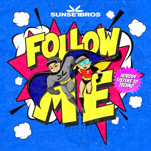 Follow Me (Nobody Listens to techno)
