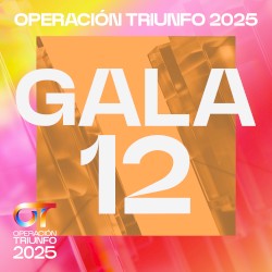 OT Gala 12 (Operación Triunfo 2025)