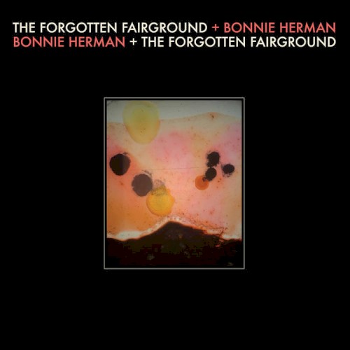 The Forgotten Fairground + Bonnie Herman