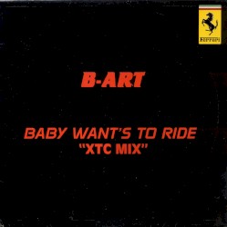 Baby Wants to Ride (XTC mix)