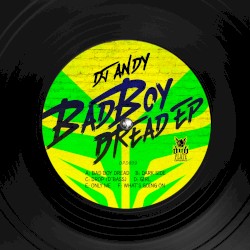 Bad Boy Dread EP