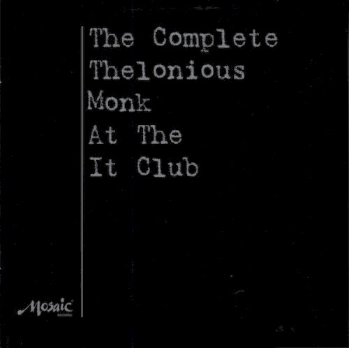 The Complete Thelonious Monk at the It Club