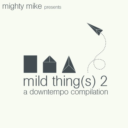 mild thing(s) 2: a downtempo compilation