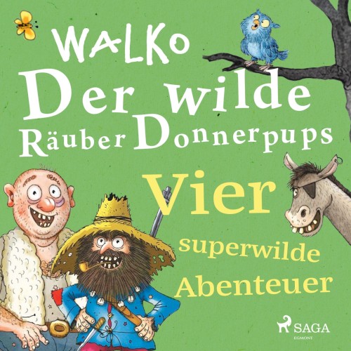 Der wilde Räuber Donnerpups - Vier superwilde Abenteuer