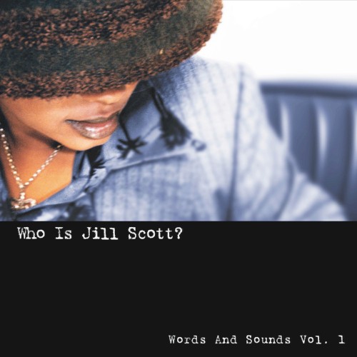 Who Is Jill Scott? Words and Sounds, Vol. 1
