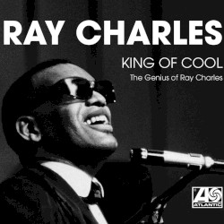 King of Cool: The Genius of Ray Charles