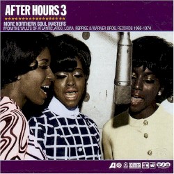 After Hours 3: More Northern Soul Masters
