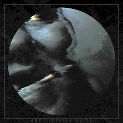 Artificially Alive