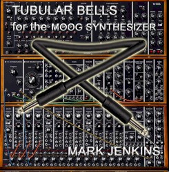 Tubular Bells for the Moog Synthesizer