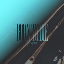 Born to Die