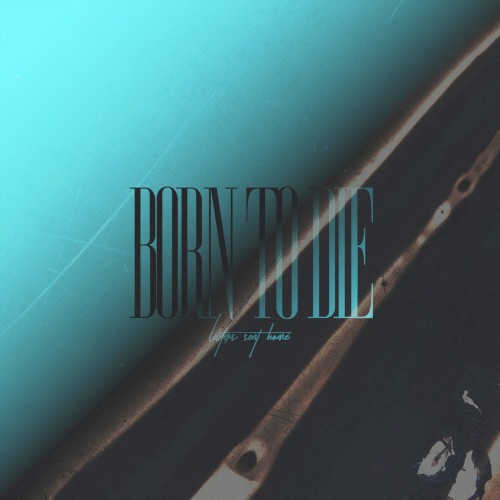 Born to Die