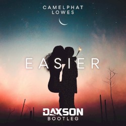 Easier (Daxson bootleg)