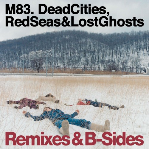 Dead Cities, Red Seas & Lost Ghosts: Remixes & B-Sides