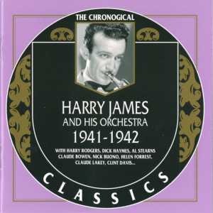 The Chronological Classics: Harry James and His Orchestra 1941–1942