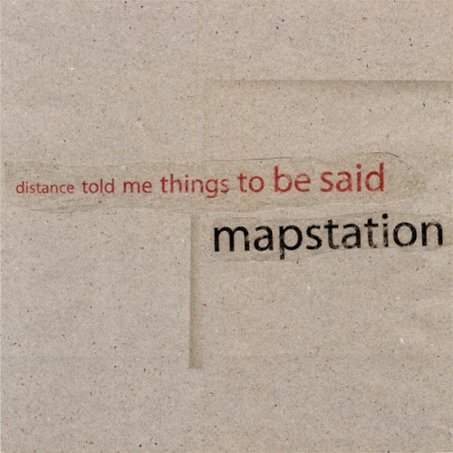 Distance Told Me Things to Be Said