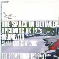 The Space in Between: Upcoming SK 12"s, Volume Ten