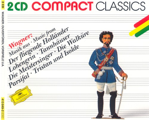 Musik aus Der fliegende Holländer · Lohengrin · Tannhäuser · Die Meistersinger · Die Wallküre · Parsifal · Tristan und Isolde