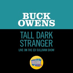 Tall Dark Stranger (live on the Ed Sullivan Show, November 2, 1969)