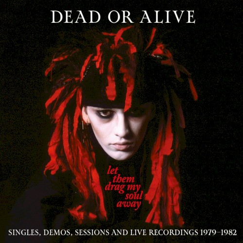 Let Them Drag My Soul Away: Singles, Demos, Sessions and Live Recordings (1979-1982)
