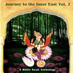 Journey to the Inner East, Vol. 2 (A White Swan Anthology)