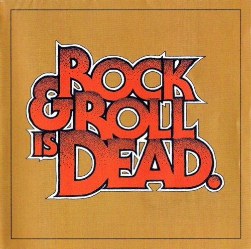 Rock & Roll Is Dead