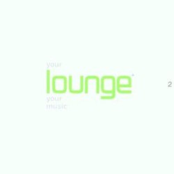 Your Lounge Your Music 2