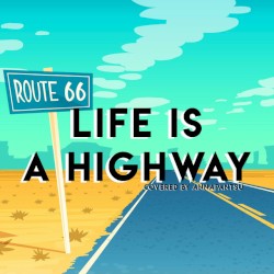 Life Is a Highway