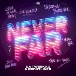 Never Far