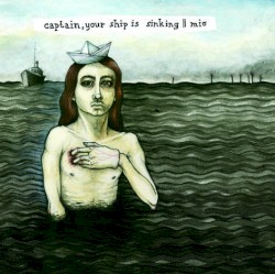Captain, Your Ship Is Sinking / Mio