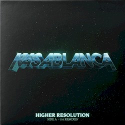 Higher Resolution (Side A - The Remixes)