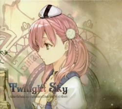 Twilight Sky: Atelier Escha & Logy -Alchemist of Dusk Sky- Vocal Album