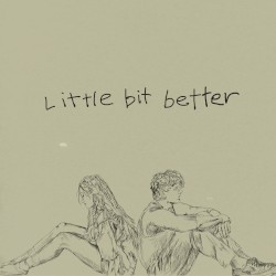 Little Bit Better