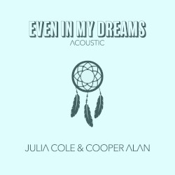 Even in My Dreams (acoustic)