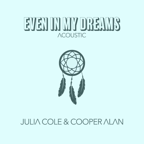 Even in My Dreams (acoustic)