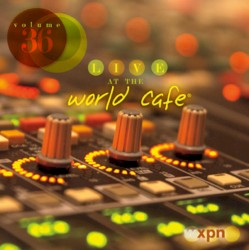 Live At The World Cafe, Volume 36