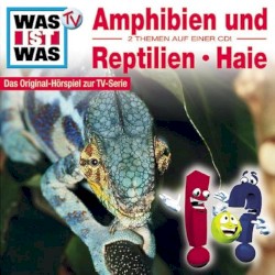 Amphibien und Reptilien / Haie