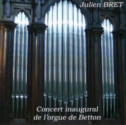 Concert inaugural de l'orgue de Betton (27 septembre 2008)