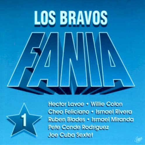 Los Bravos de la Fania, Volume I