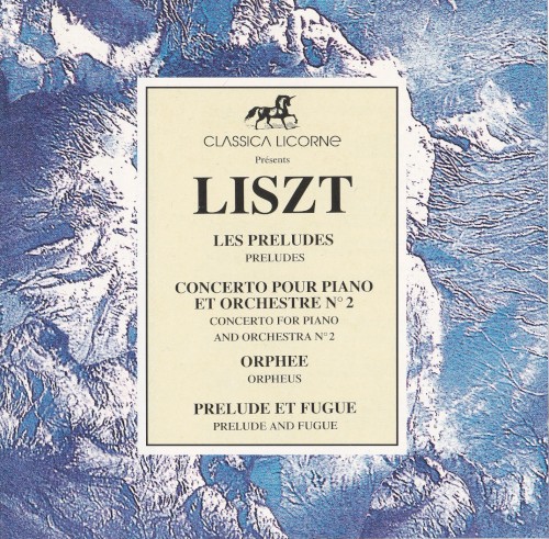 Les Préludes - Concerto Pour Piano Et Orchestre N°2 - Orphée - Prélude Et Fugue