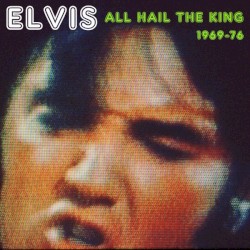 All Hail the King: 1969-76