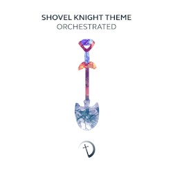 Shovel Knight Theme (orchestrated)