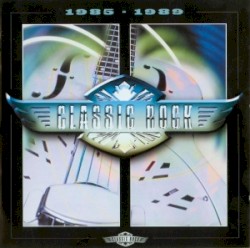 Classic Rock: 1985–1989