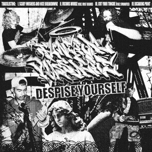 DESPISE YOURSELF