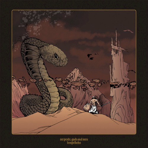 Serpents, Gods & Men